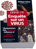 Covid-19 Enquete sur un Virus
