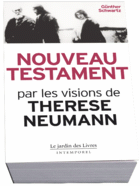 le Nouveau Testament par les visions de Therese Neumann