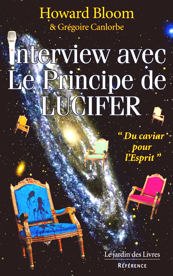 Interview avec le Principe de Lucifer de Howard Bloom et Gregoire Canlorbe